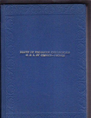 TRAITE DE TECHNIOUE CHIRURGICALE O.R.L. ET CERVICO-FACIALE foto