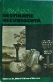 Yves Gandon - Destinatie necunoscuta