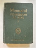 MANUALUL INGINERULUI DE MINE , VOLUMUL VI , 1956