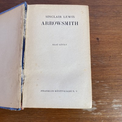 Sinclair Lewis, Arrowsmith, 1943, 2 volume, &amp;icirc;n limba maghiară foto