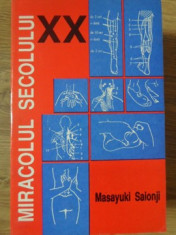 MIRACOLUL SECOLULUI XX SAU TERAPIA DE INDREPTARE A COXALELOR PRIN MASAJ SI PRESOPUNCTURA-MASAYUKI SAIONJI foto