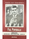 Lavinia Betea - Viata lui Ceausescu - Fiul poporului (Editia: 2013)