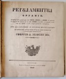 REGULAMENTUL ORGANIC TIPARIT A DOUA OARA IN ZILELE DOMNULUI GEORGE BIBESCU (EDITIA A DOUA, 1847)
