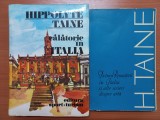 HIPPOLYTE TAINE - CALATORIE IN ITALIA + PICTURA RENASTERII IN ITALIA SI ALTE SCRIERI DESPRE ARTA
