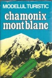 Modelul Turistic Chamonix Mont Blanc Carmen Petrescu Editura Sport-Turism 1978 Editie Veche Carti Rare Coperta Cartonata