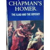 Chapman&#039;s Homer. The Iliad and the Odyssey (Editia: 2002)