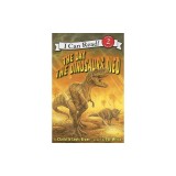 The Day the Dinosaurs Died