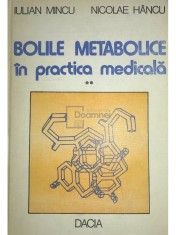 Iulian Mincu - Bolile metabolice in practica medicala, vol. 2 (Editia: 1981) foto