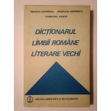 Mariana Costinescu et al. - Dicționarul limbii rom&acirc;ne literare vechi (1640-1780): termeni regionali