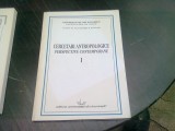 CERCETARI ANTROPOLOGICE, PERSPECTIVE CONTEMPORANE VOL.I