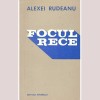 Alexei Rudeanu - Focul rece - 136232