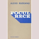 Alexei Rudeanu - Focul rece - 136232