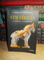 LAWRENCE FREEDMAN - STRATEGIA : O ISTORIE COMPLETA , 2018 foto