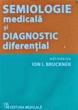 Semiologie medicala si diagnostic diferential - 2014 - Ion I. Bruckner (X274)