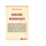 Evocari bisericesti - Dan Ciachir