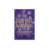 The Beautiful Maddening