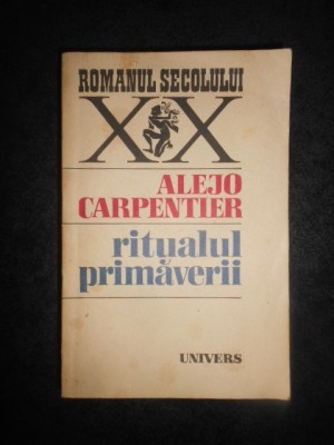 ALEJO CARPENTIER - RITUALUL PRIMAVERII foto