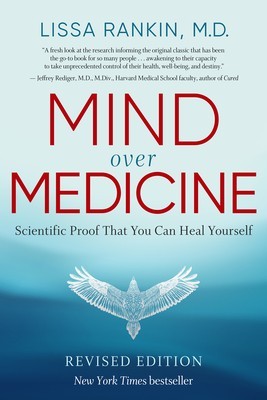 Mind Over Medicine: Scientific Proof That You Can Heal Yourself foto