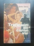 Traficanții de carne vie - Ștefan Berciu