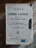 D. St. Constantinescu - Carte Limba Latina, 1923, Manual Scolar Romana-Latina, Editura Socec &amp; Co, 116 pagini