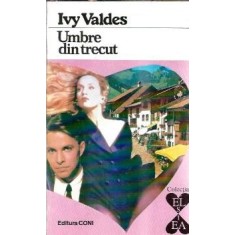 Umbre din trecut - Ivy Valdes