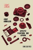 Epitaf pentru un spion - Paperback brosat - Eric Ambler - Crime Scene Press