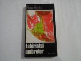 LABIRINTUL UMBRELOR - PETRE RADO