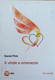 A Vinde E Omeneste - Daniel Pink ,559135