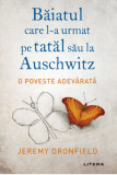 Baiatul care l-a urmat pe tatal sau la Auschwitz O poveste adevarata