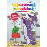 Var&aacute;zsolj sz&iacute;nekkel! - Meseorsz&aacute;gban