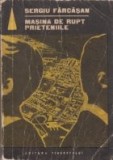 Masina de rupt prieteniile