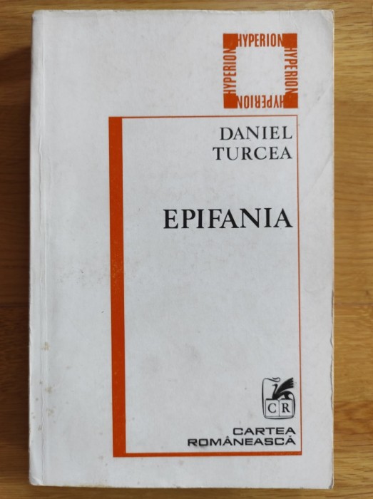 Daniel Turcea - Epifania (antologie - contine si Entropia, stare foarte buna)