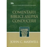 Comentarii biblice asupra conducerii - John C. Maxwell