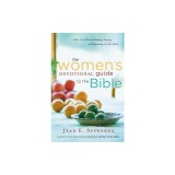 The Women's Devotional Guide to the Bible: A One-Year Plan for Studying, Praying, and Responding to God's Word