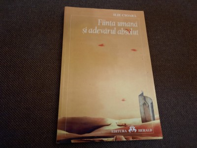ILIE CIOARA FiINTA UMANA SI ADEVARUL ABSOLUT RF14/1 foto
