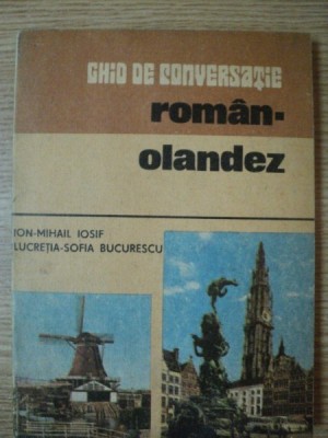 GHID DE CONVERSATIE ROMAN - OLANDEZ de ION-MIHAIL IOSIF , LUCRETIA-SOFIA BUCURESCU , 1986 foto