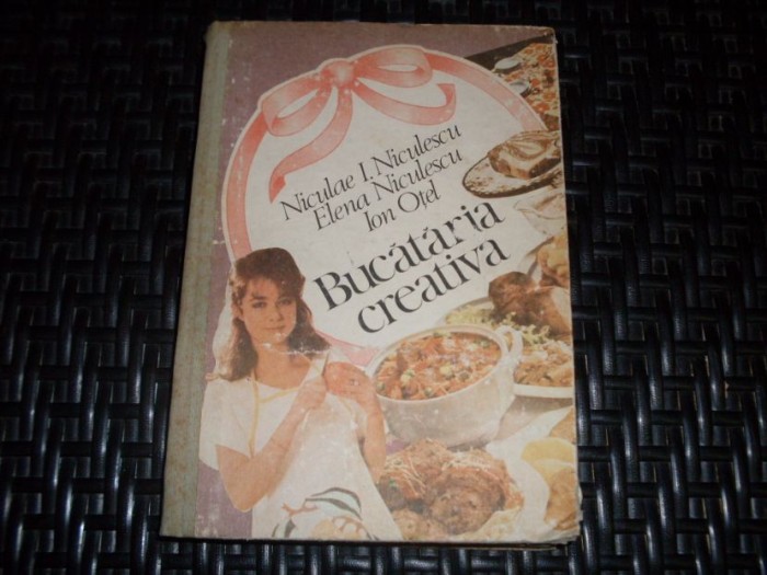 Bucatarie Creativa - Niculae I.niculescu Elena Niculescu Ion Otel , 21096