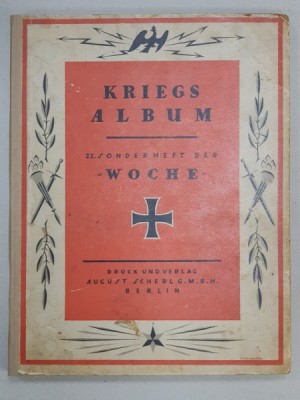 KRIEGS ALBUM 22 . SONDERHEFT DER &amp;#039; WOCHE &amp;#039; ( ALBUM DE RAZBOI - EDITIE SPECIALA ) , PRIMUL RAZBOI MONDIAL , NECESITA RELEGARE * foto