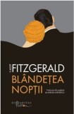 Cumpara ieftin Blandetea noptii/Francis Scott Fitzgerald, Humanitas Fiction