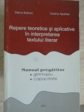 REPERE TEORETICE SI APLICATIVE IN INTERPRETAREA TEXTULUI LITERAR. MANUAL PREGATITOR PENTRU GIMNAZIU-ELENA B-217572