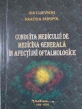 CONDUITA MEDICULUI DE MEDICINA GENERALA IN AFECTIUNI OFTALMOLOGICE-ION CIJEVSCHI, NARCISA IANOPOL-230555