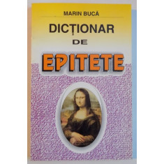DICTIONAR DE EPITETE de MARIN BUCA , EDITIE REVAZUTA , 1997