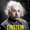 Einstein: The Man, the Genius, and the Theory of Relativity