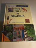 Andrew Mikolajski - Idei utile in gradina, 2001, Aquila