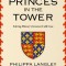The Princes in the Tower: Solving History&#039;s Greatest Cold Case