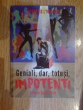 N1 Geniali, dar, totusi, impotenti - Francois L&#039;Yngamme