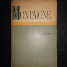 MONTAIGNE - ESEURI volumul 1 (1966)