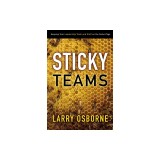 Sticky Teams: Keeping Your Leadership Team and Staff on the Same Page
