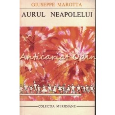 Aurul Neapolelui - Giuseppe Marotta