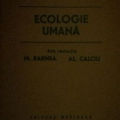 Ecologie umana-M. Barnea, Al. Calciu